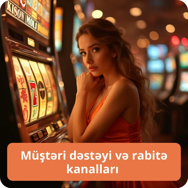 Müştəri dəstəyi və rabitə kanalları