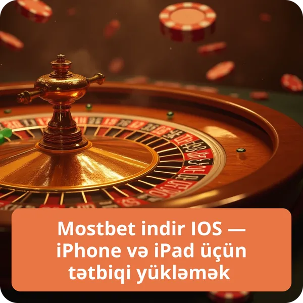 Mostbet indir IOS — iPhone və iPad üçün tətbiqi yükləmək