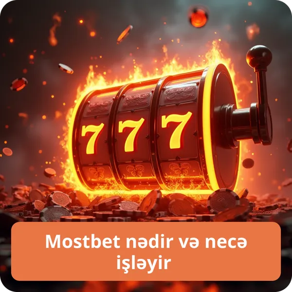 Mostbet nədir və necə işləyir